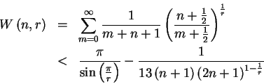 egin{eqnarray*}Wleft( n,right) &=&sum_{m=0}^{infty }frac{1}{m+n+1}left... ...frac{1}{13left(n+1ight) left( 2n+1ight) ^{1-frac{1}{r}}} end{eqnarray*}