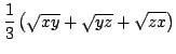 $displaystyle frac{1}{3}left( {sqrt{xy}+sqrt{yz}+sqrt{zx}}ight)$