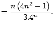 $\displaystyle =\frac{n\left( 4n^{2}-1\right) }{3.4^{n}}.$
