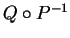 $Q\circ P^{-1}$