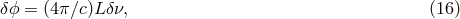 &delta;ϕ = (4&pi; ∕c)L&delta;&nu;, (16 )