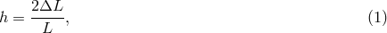 2 &Delta;L h = --L--, (1 )