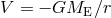 V = &minus; GME ∕r