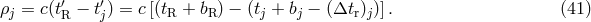 &prime; &prime; &rho;j = c(tR &minus; tj) = c[(tR + bR ) &minus; (tj + bj &minus; (&Delta;tr)j)]. (41 )