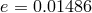 e = 0.01486
