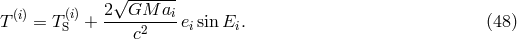 &radic; ------ (i) (i) 2--GM--ai- T = TS + c2 eisinEi. (48 )