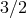 3∕2