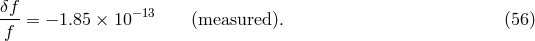 &delta;f- &minus;13 f = &minus; 1.85 &times; 10 (measured ). (56 )