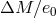 &Delta;M ∕e0