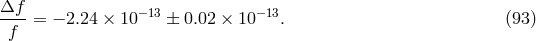 &Delta;f--= &minus; 2.24 &times; 10 &minus;13 &plusmn; 0.02 &times; 10&minus; 13. (93 ) f