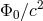 &Phi; ∕c2 0