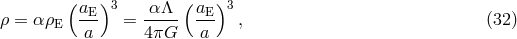 ( ) ( ) aE- 3 &alpha;-&Lambda;-- aE- 3 &rho; = &alpha;&rho;E a = 4&pi;G a , (32 )