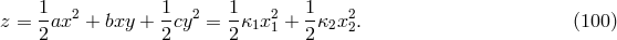1- 2 1- 2 1- 2 1- 2 z = 2ax + bxy + 2cy = 2 &kappa;1x1 + 2&kappa;2x 2. (100 )