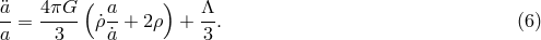 &uml;a 4&pi;G ( a ) &Lambda; --= ----- &rho;˙--+ 2&rho; + --. (6 ) a 3 ˙a 3