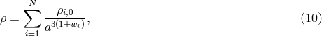 &sum;N &rho; = --&rho;i,0--, (10 ) i=1 a3(1+wi)