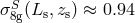 &sigma;S8g(Ls,zs) &asymp; 0.94