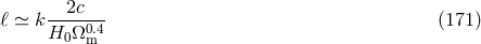 2c ℓ ≃ k-----0.4 (171 ) H0 &Omega; m