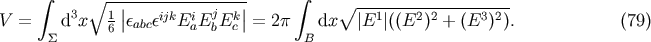 integral V~ ------------------ integral 3 1 || ijk i j k|| V~ --1----2-2-----3-2-- V = d x 6 eabce E aEbE c = 2p dx |E | ((E ) + (E ) ). (79) S B