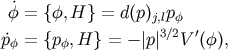 f = {f,H}= d(p)j,lpf 3/2 ' pf = {pf,H}= - |p| V (f),