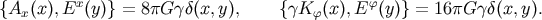 x f {Ax(x),E (y)}= 8pGgd(x, y), {gKf(x), E (y)}= 16pGgd(x, y).
