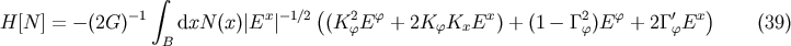 integral ( ) H[N ] = - (2G) -1 dxN (x)| Ex |-1/2 (K2fEf + 2KfKxEx) + (1 - G2f)Ef + 2G'fEx (39) B