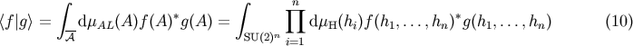 integral integral prod n &amp;lt;f|g&amp;gt; = --dmAL(A)f (A)*g(A) = dmH(hi)f (h1, ...,hn)*g(h1,...,hn) (10) A SU(2)ni=1