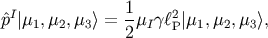 I 1- 2 ^p |m1,m2,m3> = 2 mIglP|m1,m2, m3>,