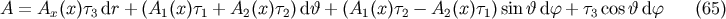 A = Ax(x)t3 dr + (A1(x)t1 + A2(x)t2) dh + (A1(x)t2 - A2(x)t1) sinh df + t3 cosh df (65)