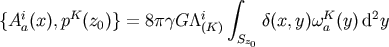 integral i K i K 2 {A a(x),p (z0)}= 8pgG/\ (K) d(x,y)w a (y) d y Sz0
