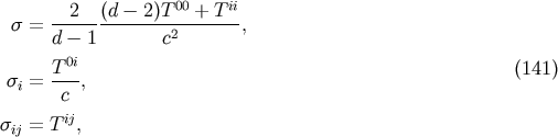 --2--(d---2)T-00 +-T-ii s = d - 1 c2 , 0i s = T--, (141) i c ij sij = T ,