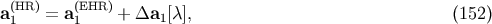 (HR) (EHR) a1 = a1 + Da1[c], (152)