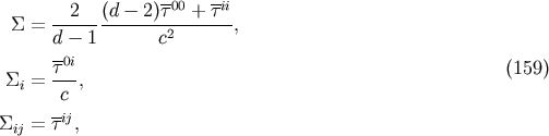 2 (d - 2)t00 + tii S = --------------2------, d-- 1 c t-0i (159) Si = c , -ij Sij = t ,