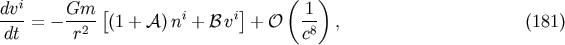 ( ) dvi Gm [ i i] 1 --- = - --2- (1 + A) n + B v + O -8 , (181) dt r c