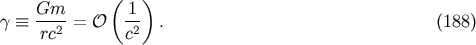 ( ) Gm-- -1 g =_ rc2 = O c2 . (188)