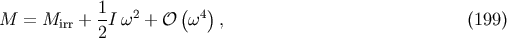 1 2 ( 4) M = Mirr + 2I w + O w , (199)
