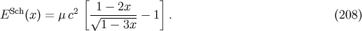 [ ] ESch(x) = m c2 V~ 1--2x--- 1 . (208) 1- 3x