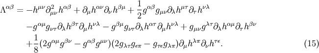 ab mn 2 ab an bm 1-ab mt nc /\ = -h @mnh + @mh @nh + 2g gmn@ch @th -gamg @ hbt@ hnc - gbmg @ hat@ hnc + g gct@ ham@ hbn nt c m nt c m mn c t + 1(2gamgbn - gabgmn)(2gctgep - gtegcp)@mhcp@nhte. (15) 8