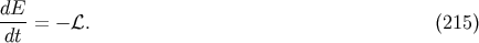 dE- = - L. (215) dt