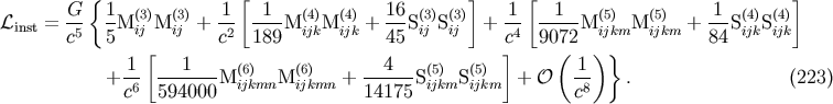{ [ ] [ ] L = G- 1M(3)M(3) + -1 --1-M(4)M(4) + 16S(3)S(3) + 1- --1--M(5) M(5) + -1-S(4)S(4) inst c5 5 ij ij c2 189 ijk ijk 45 ij ij c4 9072 ijkm ijkm 84 ijk ijk 1 [ 1 4 ] ( 1 )} + -- -------M(6ij)kmnM(6i)jkmn + ------S(i5jk)mS(5i)jkm + O -- . (223) c6 594000 14175 c8