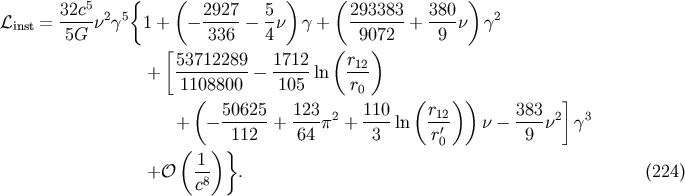 { ( ) ( ) 32c5 2 5 2927 5 293383 380 2 Linst = ----n g 1 + - ------ -n g + ------- + ----n g 5G [ 336 4 ( 90)72 9 53712289- 1712- r12 + 1108800 - 105 ln r0 ( ( )) ] + - 50625- + 123-p2 + 110-ln r12 n - 383-n2 g3 112 64 3 r'0 9 ( 1 )} +O -8 . (224) c