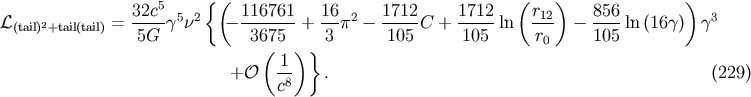 5 { ( ( ) ) L 2 = 32c-g5n2 - 116761-+ 16-p2 - 1712-C + 1712-ln r12 - 856-ln (16g) g3 (tail)+tail(tail) 5G 3675 3 105 105 r0 105 ( )} +O 1- . (229) c8