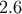 2.6