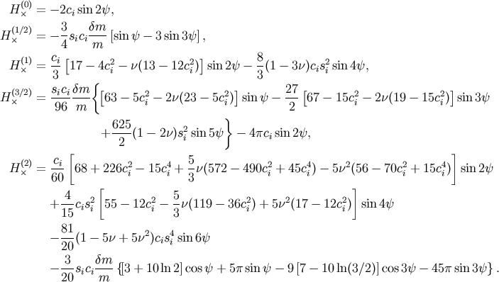 H(0) = - 2c sin2y, &times; i H(1/2)= - 3-sc dm--[sin y - 3 sin 3y], &times; 4 ii m (1) ci[ 2 2 ] 8 2 H &times; = -- 17 - 4ci- n(13 - 12ci) sin2y - -(1 - 3n)cisi sin4y, 3 {[ ] 3 [ ] H(3/2)= sicidm-- 63 - 5c2 - 2n(23 - 5c2) siny - 27- 67- 15c2- 2n(19 - 15c2) sin3y &times; 96 m i i 2 i i 625 } + ----(1- 2n)s2i sin5y - 4pcisin2y, [ 2 ] (2) ci- 2 4 5- 2 4 2 2 4 H &times; = 60 68 + 226ci- 15ci + 3n(572 - 490c i + 45c i)- 5n (56 - 70c i + 15ci) sin 2y [ ] + -4-cs2 55 - 12c2 - 5-n(119 - 36c2) + 5n2(17- 12c2) sin4y 15 i i i 3 i i 81 - ---(1- 5n + 5n2)cis4i sin 6y 20 - -3-s cdm--{[3 + 10 ln2]cos y + 5p sin y - 9 [7 - 10 ln(3/2)]cos3y - 45p sin 3y}. 20 i im