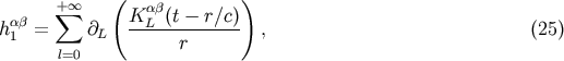 ( ) + sum oo Kab (t - r/c) ha1b = @L --L---------- , (25) l=0 r