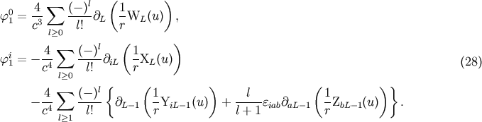 ( ) 0 4 sum (- )l 1 f 1 = -3 -----@L --WL(u) , c l&amp;gt;0 l! r sum l ( ) fi1 = - 4- (--)-@iL 1XL(u) (28) c4 l&amp;gt;0 l! r l{ ( ) ( )} 4- sum (--)- 1- --l-- 1- - c4 l! @L-1 r YiL-1(u) + l + 1 eiab@aL-1 rZbL-1(u) . l&amp;gt;1