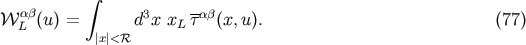 integral Wab (u) = d3x x tab(x, u). (77) L |x|&amp;lt;R L