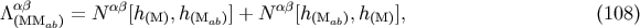 ab ab ab /\(MMab) = N [h(M),h(Mab)] + N [h(Mab),h(M)], (108)