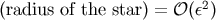 2 &#x0028;radius of the star&#x0029; = &#x1D4AA; &#x0028;&#x03B5; &#x0029;
