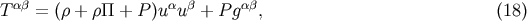 T &amp;#x03B1;&amp;#x03B2; = &amp;#x0028;&amp;#x03C1; + &amp;#x03C1;&amp;#x03A0; + P &amp;#x0029;u&amp;#x03B1;u &amp;#x03B2; + Pg &amp;#x03B1;&amp;#x03B2;, &amp;#x0028;18 &amp;#x0029;