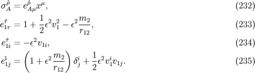 &amp;#x02C6;&amp;#x03C1; &amp;#x02C6;&amp;#x03C1; &amp;#x03BC; &amp;#x03C3;A = eA&amp;#x03BC;x , &amp;#x0028;232 &amp;#x0029; &amp;#x02C6;&amp;#x03C4; 1-2 2 2m2- e1&amp;#x03C4; = 1 + 2&amp;#x03B5; v1 &amp;#x2212; &amp;#x03B5; r , &amp;#x0028;233 &amp;#x0029; &amp;#x02C6;&amp;#x03C4; 2 12 e1i = &amp;#x2212;&amp;#x0028; &amp;#x03B5; v1i, &amp;#x0029; &amp;#x0028;234 &amp;#x0029; &amp;#x02C6;&amp;#x0131; 2m2 i 1 2 i e1j = 1 + &amp;#x03B5; --- &amp;#x03B4;j + -&amp;#x03B5; v1v1j. &amp;#x0028;235 &amp;#x0029; r12 2
